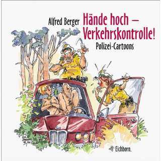 Hände hoch, Verkehrskontrolle  Alfred Berger Bücher