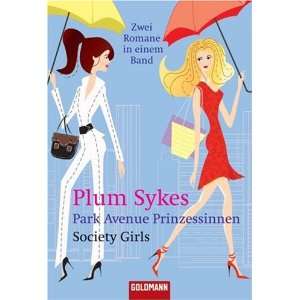 Park Avenue Prinzessinnen/Society Girls Zwei Romane in einem Band 