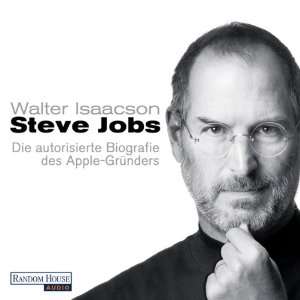 Steve Jobs Die autorisierte Biografie des Apple Gründers (Hörbuch 