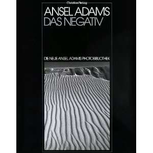 neue Ansel Adams Photobibliothek, Das Negativ  Ansel Adams 