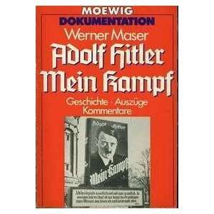 Adolf Hitler. Mein Kampf. Geschichte, Auszüge, Kommentare.  