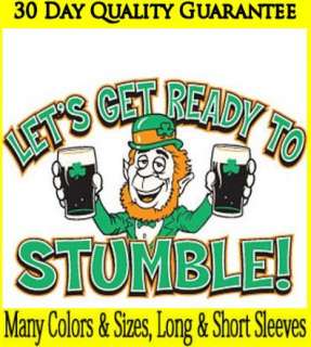 ST. PATRICKS DAY~IRISH~GET READY TO STUMBLE~BEER~T SHIRT~LS/SS~Front 