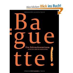Baguette eine Gebrauchsanweisung  Rainer Schillings 