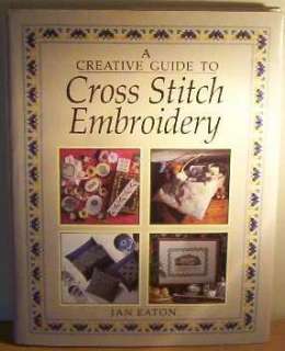 Creative Guide to Cross stitch Embroidery  