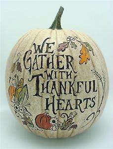 WE GATHER WITH THANKFUL HEARTS CARVED RESIN PUMPKIN  