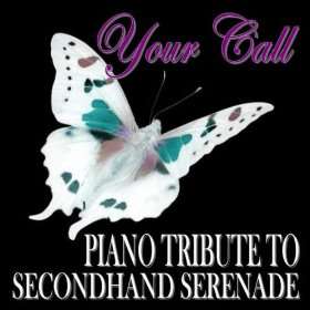  Your Call (Piano Tribute to Secondhand Serenade) Piano 
