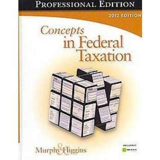 Concepts in Federal Taxation, 2012 (Professional) (Mixed media product 