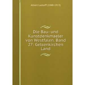   . Band 27 Gelsenkirchen Land Albert Ludorff (1848 1915) Books