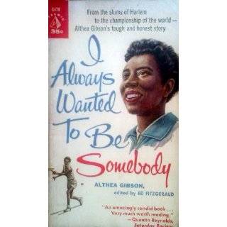 always wanted to be somebody by Althea Gibson ( Hardcover   1959)