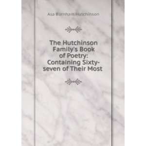   Containing Sixty seven of Their Most . Asa Burnham Hutchinson Books