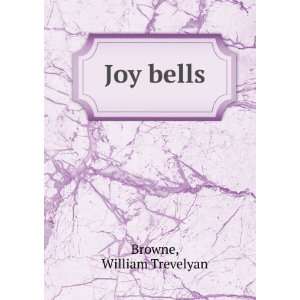  Joy bells. William Trevelyan. Browne Books