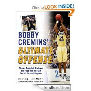 Bobby Cremins Ultimate Offense  Winning Basketball Strategies and 