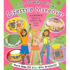 com The Crafty Divas Lifestyle Makeover Kathy Cano/ Wheeler, Carrie 