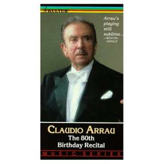 Claudio Arrau, The 80th Birthday Recital   Recorded Live at Avery 