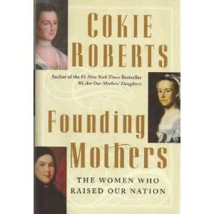   WHO RAISED OUR NATION Cokie Roberts 9780060090258  Books