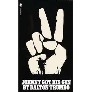  Johnny Got His Gun [Mass Market Paperback] Dalton Trumbo Books