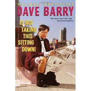  Dave Barry Is Not Taking This Sitting Down [Paperback] Dave Barry
