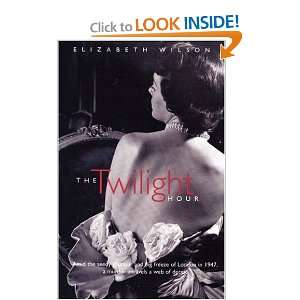  The Twilight Hour [Paperback] Elizabeth Wilson Books