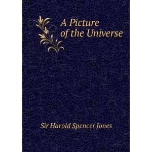  A Picture of the Universe Sir Harold Spencer Jones Books