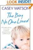   true story of abuse abandonment and betrayal casey watson 4 8 out