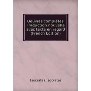   avec texte en regard (French Edition) Isocrates Isocrates Books