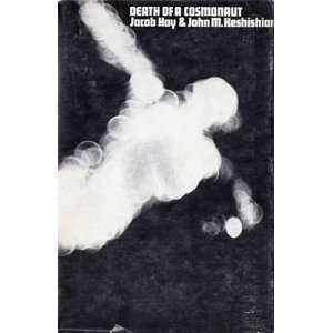  Death of a Cosmonaut Jacob and John M Hay and Keshishian Books