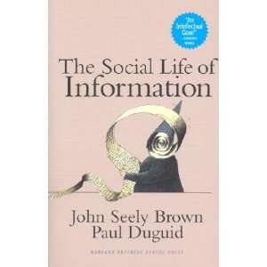   LIFE OF INFO] John Seely(Author) ; Duguid, Paul(Author) Brown Books