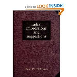    India impressions and suggestions J Keir 1856 1915 Hardie Books