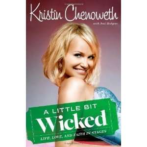   Life, Love, and Faith in Stages By Kristin Chenoweth  Author  Books