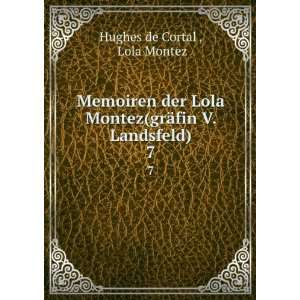 com Memoiren der Lola Montez(grÃ¤fin V. Landsfeld). 7 Lola Montez 