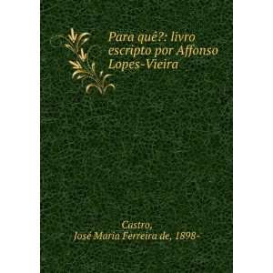   Affonso Lopes Vieira JosÃ© Maria Ferreira de, 1898  Castro Books