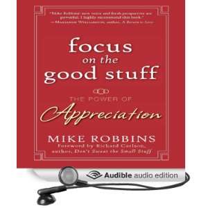   The Power of Appreciation (Audible Audio Edition) Mike Robbins Books