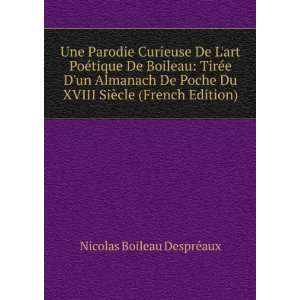   XVIII SiÃ¨cle (French Edition) Nicolas Boileau DesprÃ©aux Books