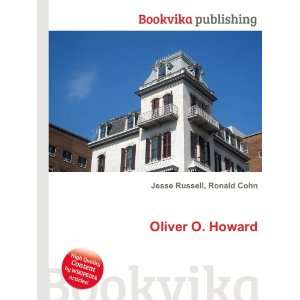  Oliver O. Howard Ronald Cohn Jesse Russell Books
