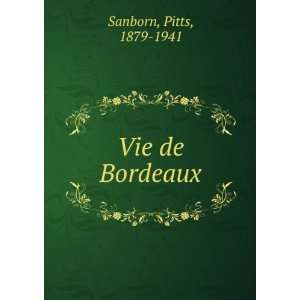  Vie de Bordeaux Pitts, 1879 1941 Sanborn Books