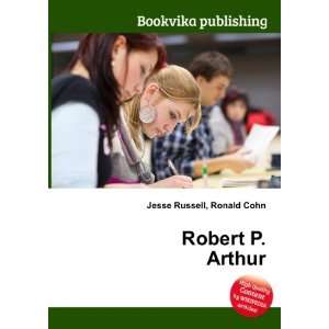  Robert P. Arthur Ronald Cohn Jesse Russell Books