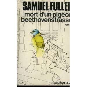   Mort dun pigeon Beethovenstrasse Lourcelles J. Fuller Samuel Books