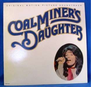 COAL MINERS DAUGHTER SOUNDTRACK   LP RECORD  