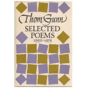  SELECTED POEMS 1950 1975 1ST EDITION THOM GUNN Books