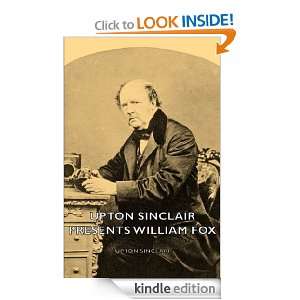 Upton Sinclair Presents William Fox Upton Sinclair  