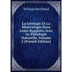   ologie Naturelle, Volume 2 (French Edition) William Buckland Books