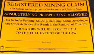 NO MINING, PROSPECTING, PANNING ALLOWED METAL SIGN POST ON YOUR GOLD 
