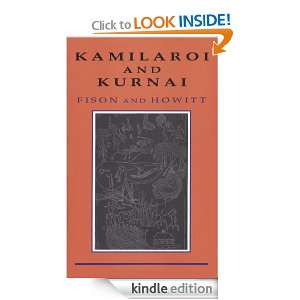 Kamilaroi & Kurnai William Howitt, Lorimer Fison  Kindle 