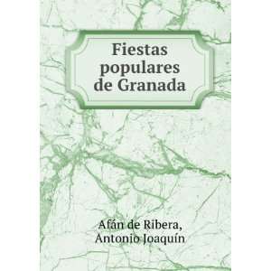  Fiestas populares de Granada Antonio JoaquÃ­n AfÃ¡n 