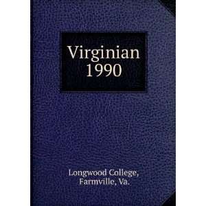  Virginian. 1990 Farmville, Va. Longwood College Books