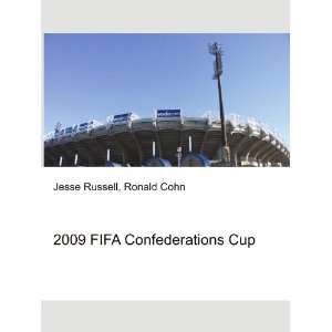 2009 FIFA Confederations Cup Ronald Cohn Jesse Russell  