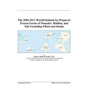  The 2006 2011 World Outlook for Prepared Frozen Forms of 