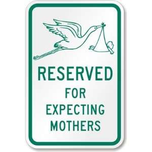  Reserved For Expecting Mothers High Intensity Grade Sign 