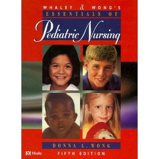   Nursing (Whaley & Wongs Essentials of Pediatric Nursing, 5th ed