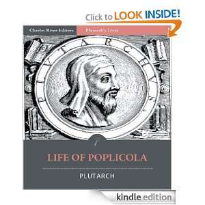 Plutarchs Lives Life of Poplicola [Illustrated] Plutarch, Charles 